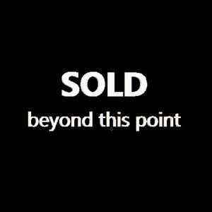 SOLD BEYOND THIS POINT